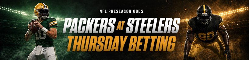 Green Bay Packers vs. Pittsburgh Steelers NFL Preseason Betting Odds (08-13-2026)