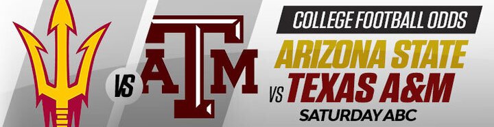 Arizona State vs. Texas A&M College Football Betting Odds (09/12/2026)