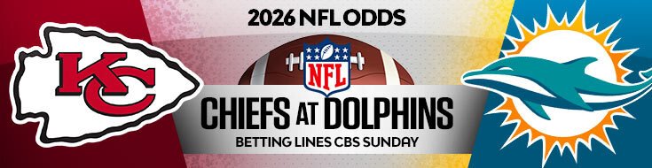Kansas City Chiefs at Miami Dolphins NFL Betting Preview & Odds (09/27/2026)