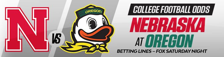 Nebraska Cornhuskers at Oregon Ducks NCAAF Betting Odds & Picks (10/17/2026)