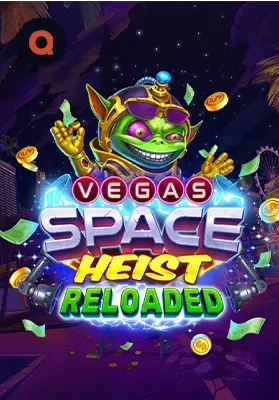 Play Vegas Space Heist Reloaded Casino Game