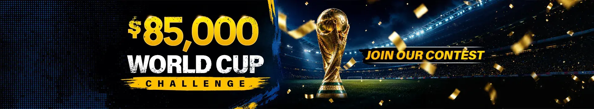 $85,000 World Cup Challenge