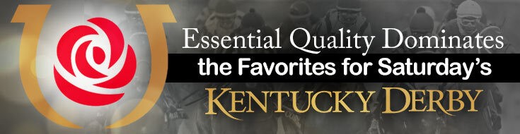 Kentucky Derby Betting Odds Essential Quality Dominates the Favorites