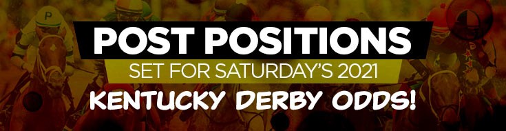Post Positions Set for Saturday’s 2021 Kentucky Derby Odds!
