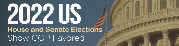 2022 US House & Senate Elections Show GOP Favored