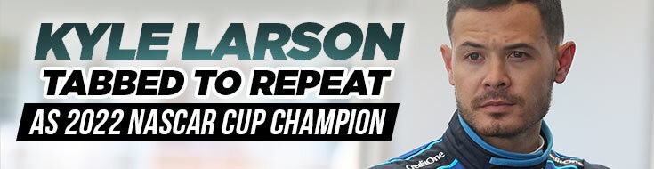 Kyle Larson Tabbed to Repeat as 2022 NASCAR Cup Champion