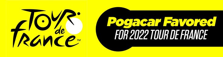 Tadej Pogacar Favored For 2022 Tour de France