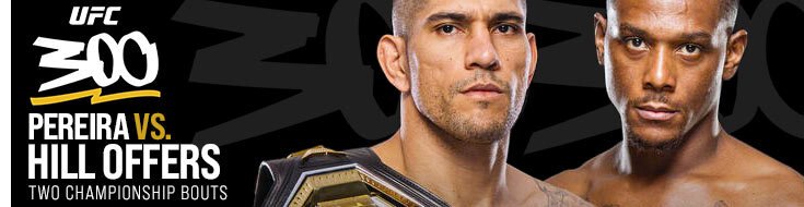 UFC 300 Pereira vs. Hill Main Card Betting Odds, Preview & Picks (04-13-2024)