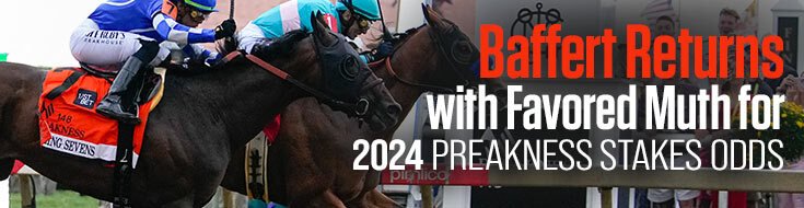 2024 Preakness Stakes Horse Racing Betting Odds, Picks & Preview (05-18-2024)