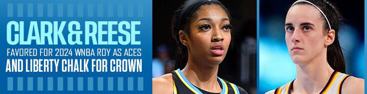 Clark & Reese Favored for 2024 WNBA ROY as Aces and Liberty Chalk for Crown