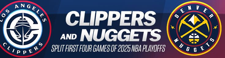 2025 NBA Playoffs First Round Update LA Clippers vs. Denver Nuggets Betting Info (04-29-2025)