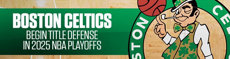 Boston Celtics Begin Title Defense in 2025 NBA Playoffs