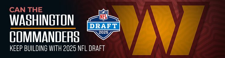 Can the Washington Commanders Keep Building With 2025 NFL Draft