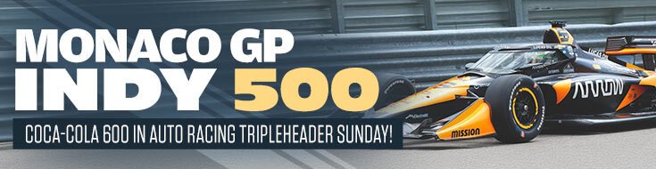 Monaco GP, Indy 500, Coca-Cola 600 in Auto Racing Tripleheader Sunday!